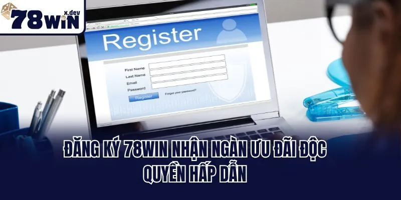 Đăng Ký 78win - Cánh Cửa Dẫn Lối Thỏa Mãn Đam Mê Cá Cược 3 Đăng ký 78win nhận ngàn ưu đãi độc quyền hấp dẫn