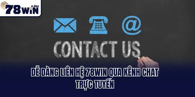 Liên Hệ 78win - Tổng Đài Hỗ Trợ Khách Hàng Chuyên Nghiệp 3 Dễ dàng liên hệ 78win qua kênh chat trực tuyến