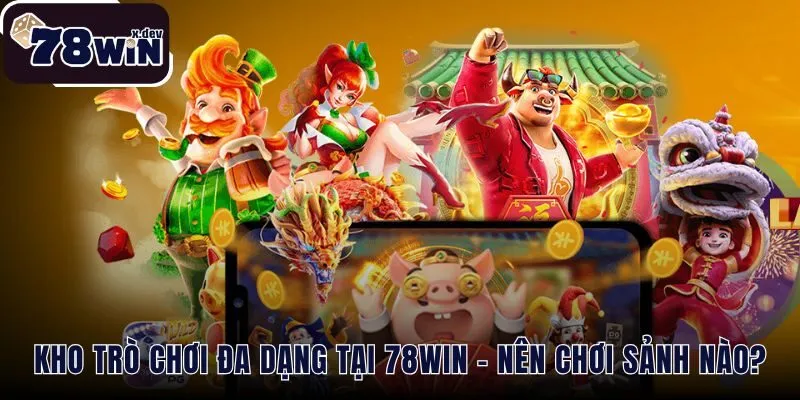 Trang Chủ 45 Khám phá kho game giải trí tại 78WIN
